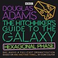 Cover Art for 9781785299117, The Hitchhiker’s Guide to the Galaxy: Hexagonal Phase: And Another Thing... by Eoin Colfer, Douglas Adams