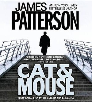 Cover Art for 9781478906452, Cat & Mouse (Alex Cross Novels) by James Patterson