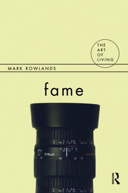 Fame (Art of Living (McGill-Queen))