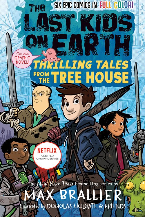 Cover Art for 9780593350065, The Last Kids on Earth: Thrilling Tales from the Tree House by Max Brallier