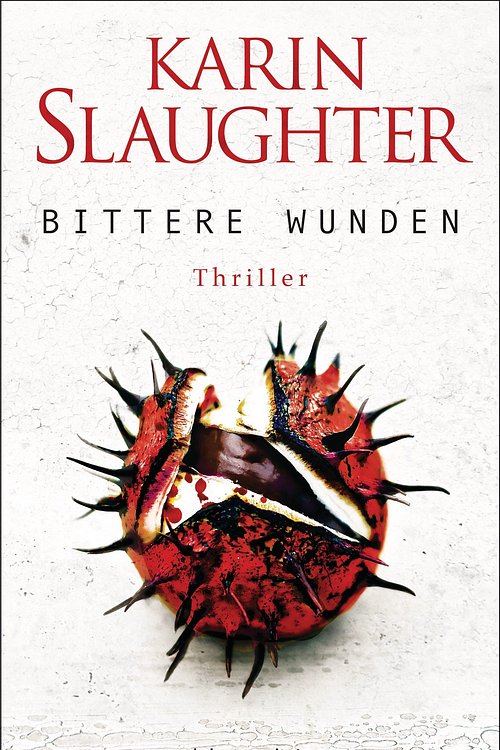 Cover Art for 9783641141967, Bittere Wunden by Karin Slaughter, Klaus Berr