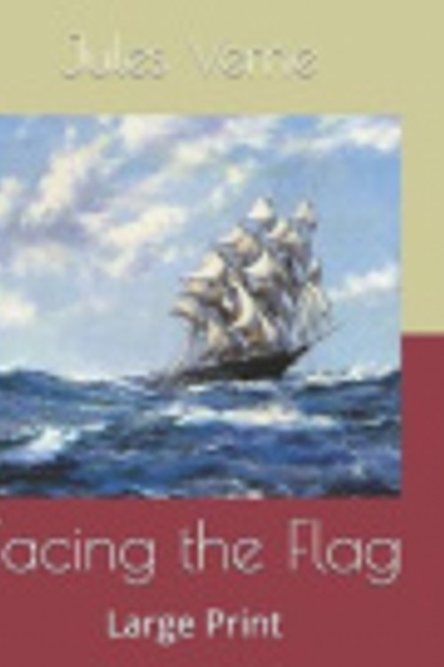 Cover Art for 9781077862845, Facing the Flag by Jules Verne