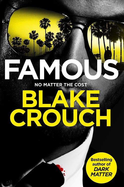 Cover Art for 9781035058624, Famous by Blake Crouch