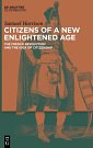 Cover Art for 9783112249093, Citizens of a New Enlightened Age: The French Revolution and the Idea of Citizenship by Samuel Harrison