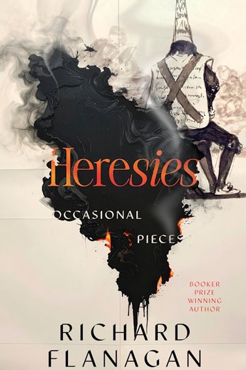 Cover Art for 9781761358265, Heresies by Richard Flanagan