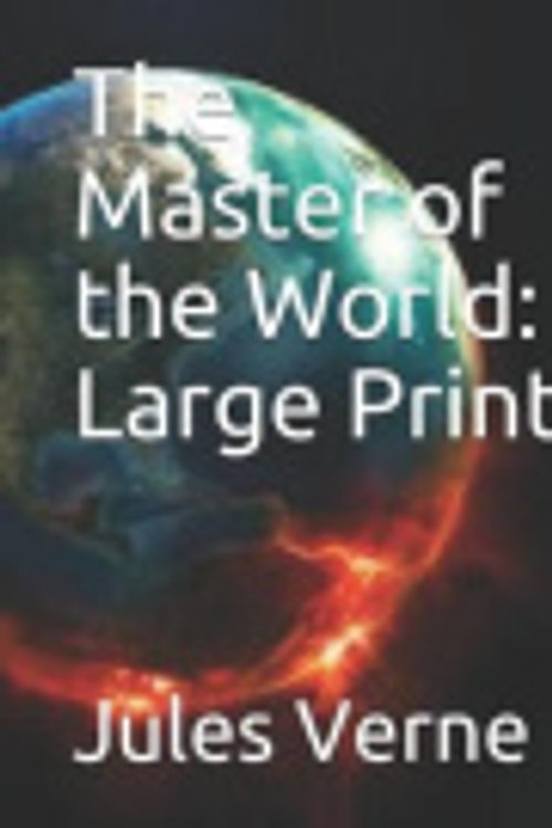 Cover Art for 9781070965680, The Master of the World by Jules Verne