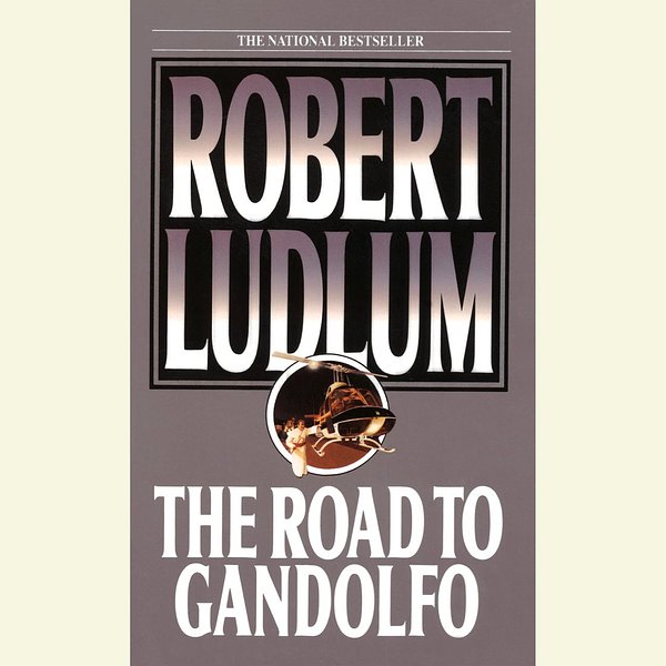 Cover Art for 9780449013168, The Road to Gandolfo by Robert Ludlum