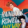 Cover Art for 9781250254337, Any Way the Wind Blows by Rainbow Rowell