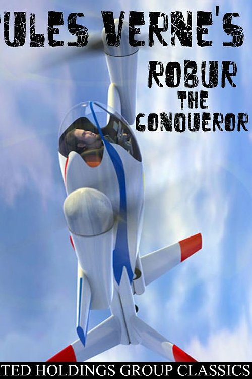 Cover Art for 9781612984766, Robur the Conqueror by Jules Verne