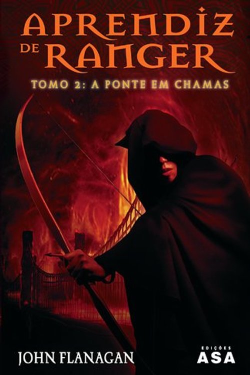 Cover Art for 9789892305516, A Ponte em Chamas by John Flanagan