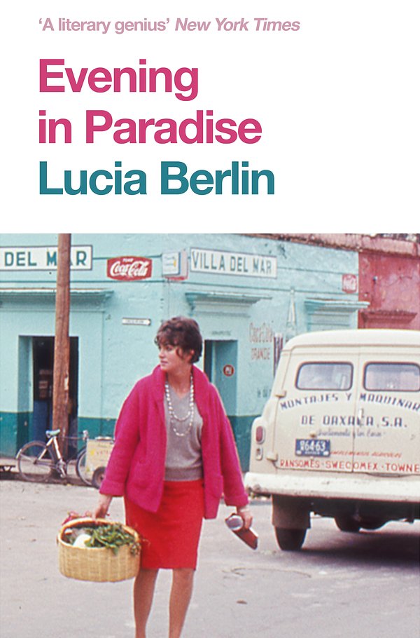 Cover Art for 9781509882311, Evening in Paradise by Lucia Berlin