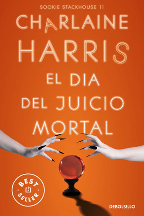 Cover Art for 9788466371049, El Día del Juicio Mortal / Dead Reckoning: La undécima entrega de los libros escritos por Charlaine Harris que han inspirad: 11 by Charlaine Harris