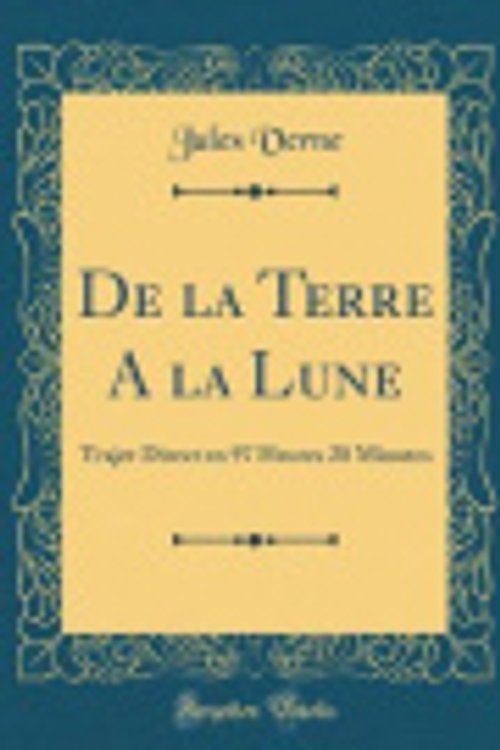 Cover Art for 9780484180016, De la Terre A la Lune by Jules Verne