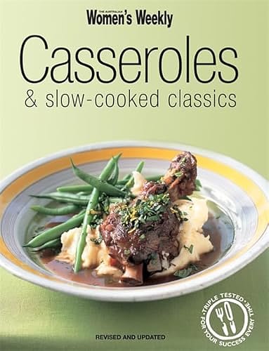 Casseroles and Slow-cooked Classics ( " Australian Women's Weekly " )