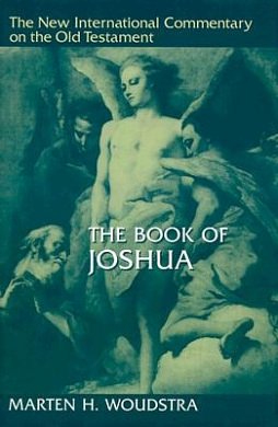 The Book of Joshua (The New International Commentary on the Old Testament)