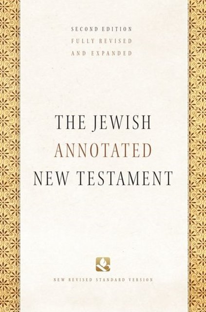 Cover Art for 9780190461850, The Jewish Annotated New Testament by Amy-Jill Levine, Marc Zvi Brettler