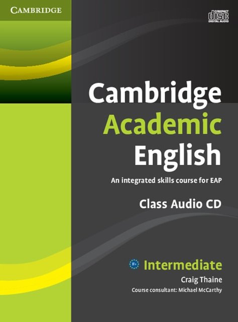 Cover Art for 9780521165228, Cambridge Academic English B1+ Intermediate Class Audio CD by Michael J. McCarthy