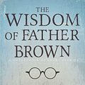 Cover Art for 9781629115627, The Wisdom of Father Brown by G. K. Chesterton