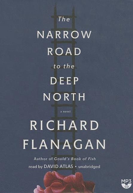 Cover Art for 9781483021454, The Narrow Road to the Deep North by Richard Flanagan