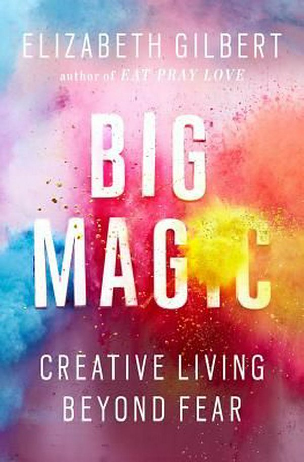 Cover Art for 9781594634710, Big Magic by Elizabeth Gilbert