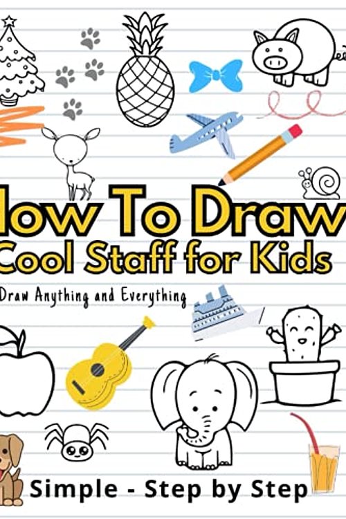 Cover Art for 9798719766942, How To Draw Cute Staff for Kids: Cool Things | Step-by-Step Drawing Guide To Learn | Simple Practice Book | Cute Animals, Vehicles, Food, Thing That Go And More by Activity Black