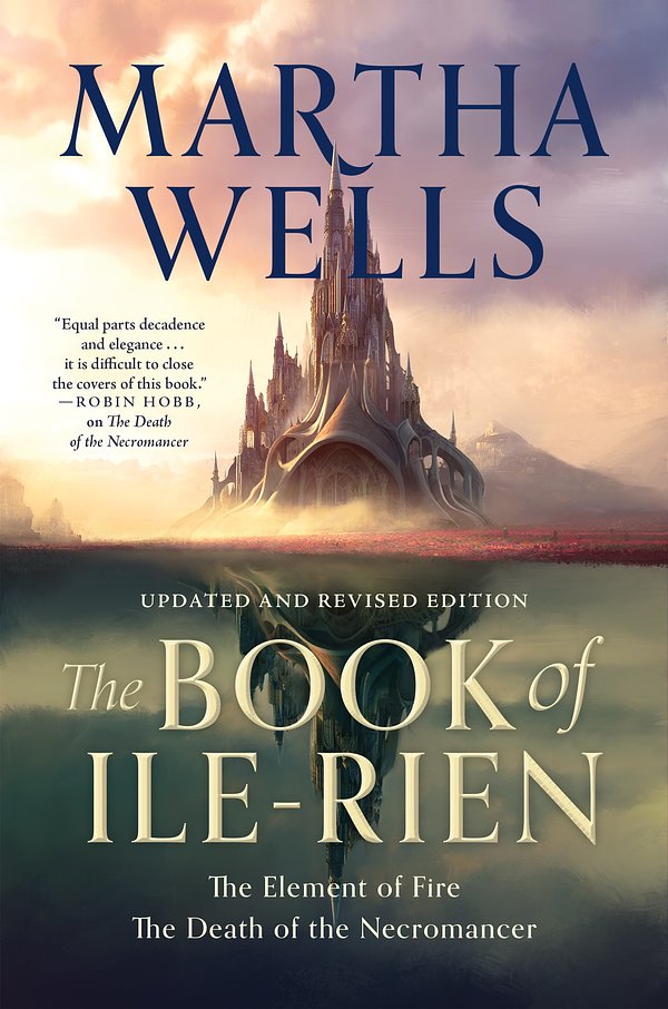 Cover Art for 9781250873132, The Book of Ile-Rien: The Element of Fire & The Death of the Necromancer by Martha Wells