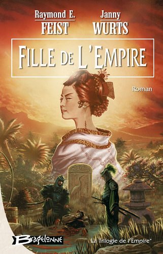 Cover Art for 9782914370677, Fille de l'Empire by Raymond E. Feist , Janny Wurts