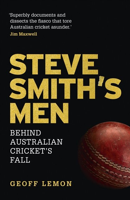 Cover Art for 9781743795095, Steve Smith's Men: Australian Cricket's Greatest Downfall by Geoff Lemon