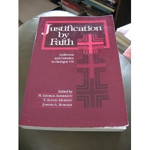 Cover Art for 9780806621036, Justification by Faith by H. George Anderson, T. Austin Murphy