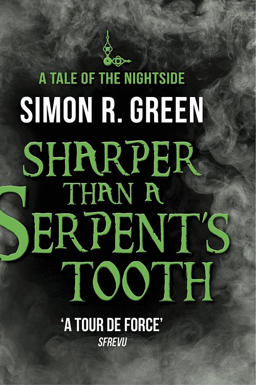 Cover Art for 9781848669475, Sharper than a Serpent's Tooth: Nightside Book 6 by Simon Green