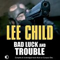 Cover Art for 9781407932484, Bad Luck and Trouble by Lee Child