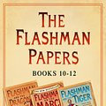 Cover Art for 9780007532506, Flashman Papers 3-Book Collection 4: Flashman and the Dragon, Flashman on the March, Flashman and the Tiger by George MacDonald Fraser