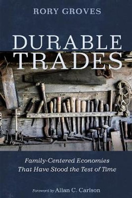 Cover Art for 9781725274143, Durable Trades: Family-Centered Economies That Have Stood the Test of Time by Rory Groves