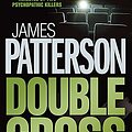 Cover Art for 9780755330317, Double Cross by James Patterson