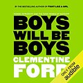 Cover Art for B07GNDV58M, Boys Will Be Boys by Clementine Ford