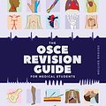 Cover Art for 9781999719814, The OSCE Revision Guide for Medical Students by Christopher Mansbridge