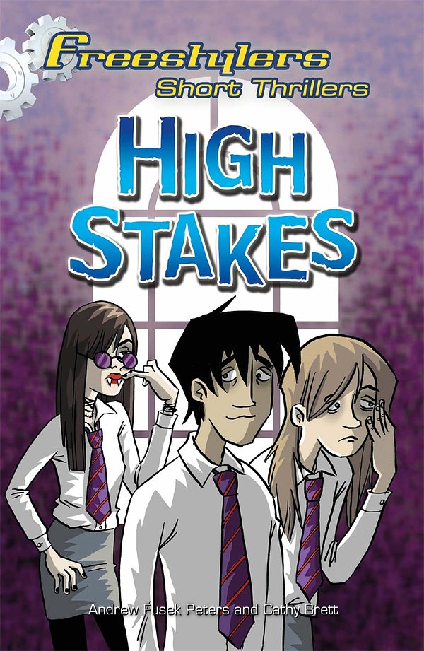 Cover Art for 9780750270380, Freestylers: Short Thriller: High Stakes by Andrew Fusek Peters