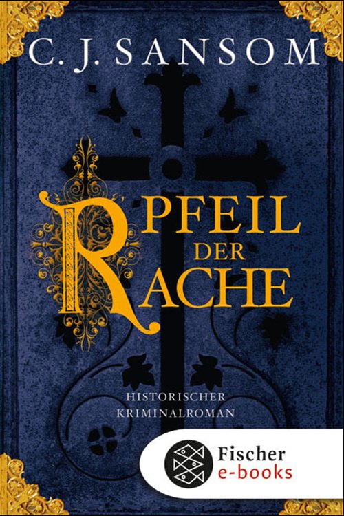Cover Art for 9783104010755, Der Pfeil der Rache by C.J. Sansom
