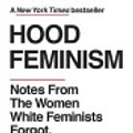 Cover Art for 9781526622730, Hood Feminism: Notes from the Women White Feminists Forgot by Mikki Kendall