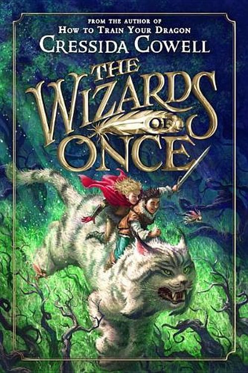 Cover Art for 9780316472166, The Wizards of Once by Cressida Cowell