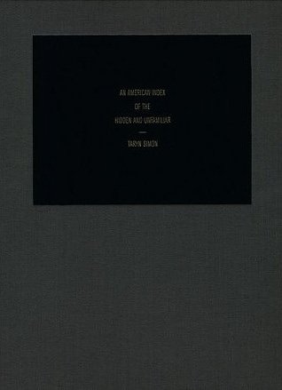 Cover Art for 9783865213808, An American Index of the Hidden and Unfamiliar by Taryn Simon