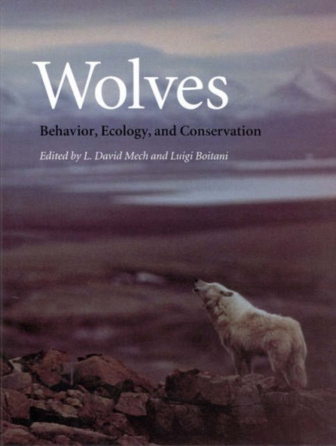 Cover Art for 9780226516974, Wolves by L. David Mech, Luigi Boitani
