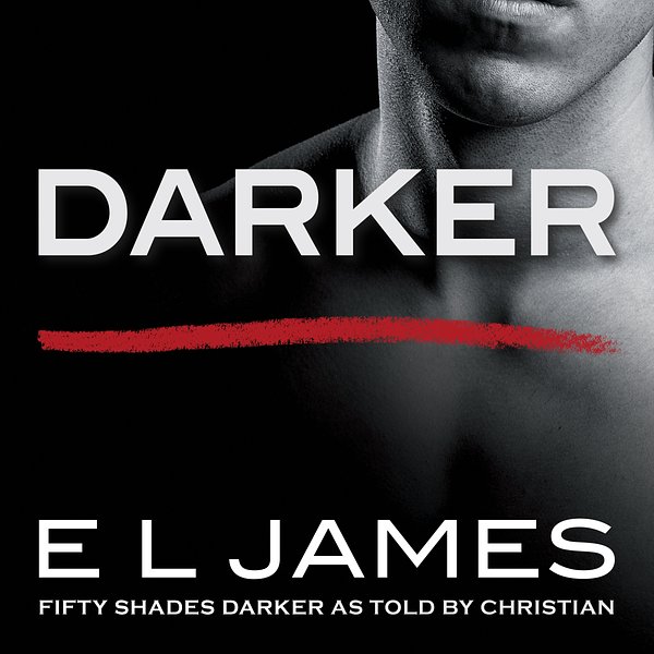 DarkerFifty Shades Darker as Told by Christian