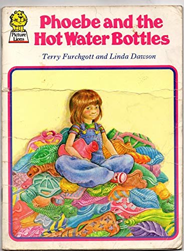 Cover Art for 9780006616825, Phoebe and the Hot Water Bottles by Terry Furchgott, Linda Dawson