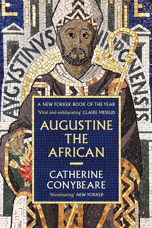 Cover Art for 9781788167512, Augustine the African: Longlisted for the Cundill History Prize 2026 by Catherine Conybeare