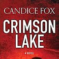 Cover Art for 9781683247739, Crimson Lake by Candice Fox