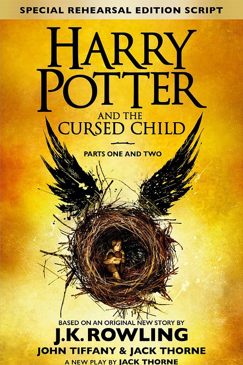 Cover Art for 9781781106945, Harry Potter and the Cursed Child - Parts I & II (Special Rehearsal Edition): The Official Script Book of the Original West End Production by J.K. Rowling, Jack Thorne, John Tiffany
