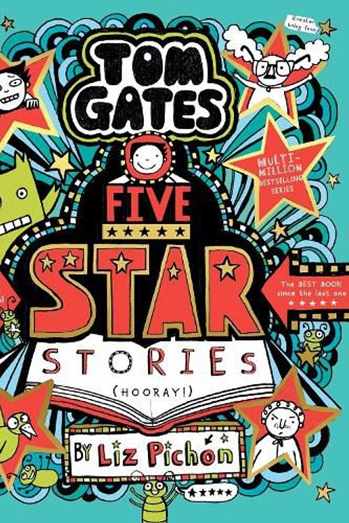 Cover Art for 9780702313431, Tom Gates 21: Five Star Stories (the brand new, packed-with-pictures, bestseller!) by Liz Pichon