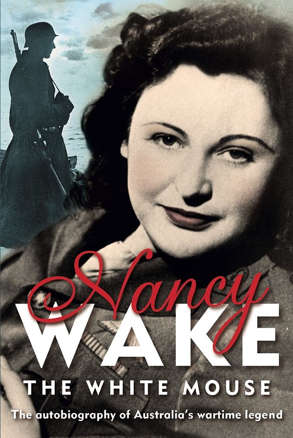 Cover Art for 9781742610757, White Mouse by Nancy Wake