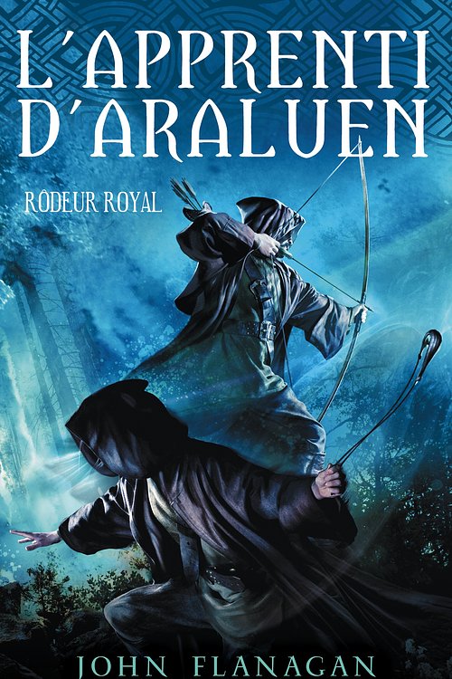 Cover Art for 9782012043824, Rôdeur royal by John Flanagan